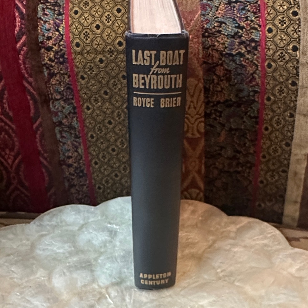 Last Boat from Beyrouth Book First Edition Inscribed by author Royce Brier